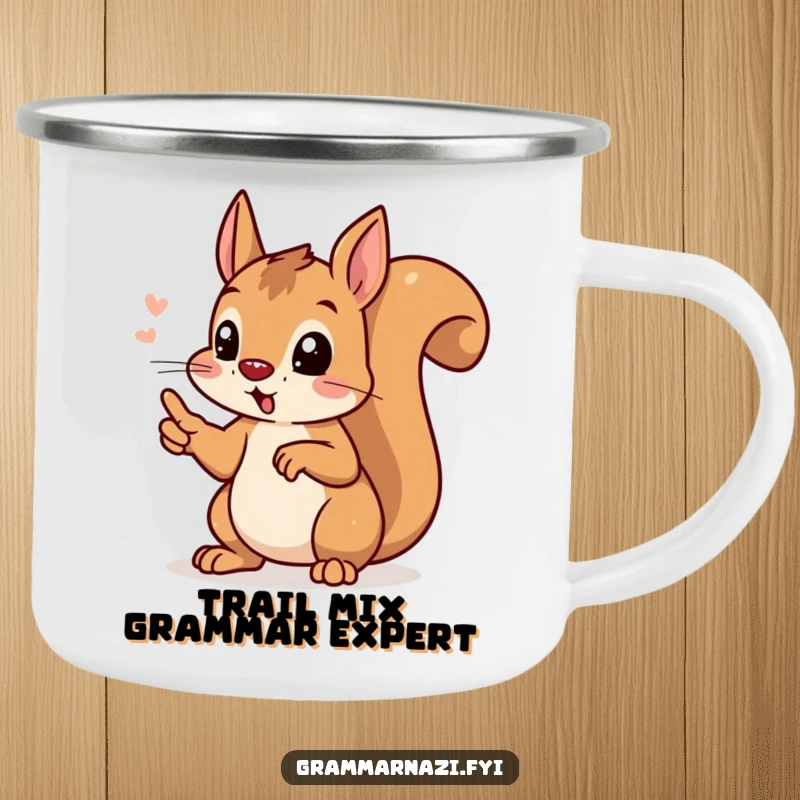 Funny determined squirrel pointing its paw at a perfect apostrophe, on a camping mug, for enjoying drinks outdoors with a witty twist.