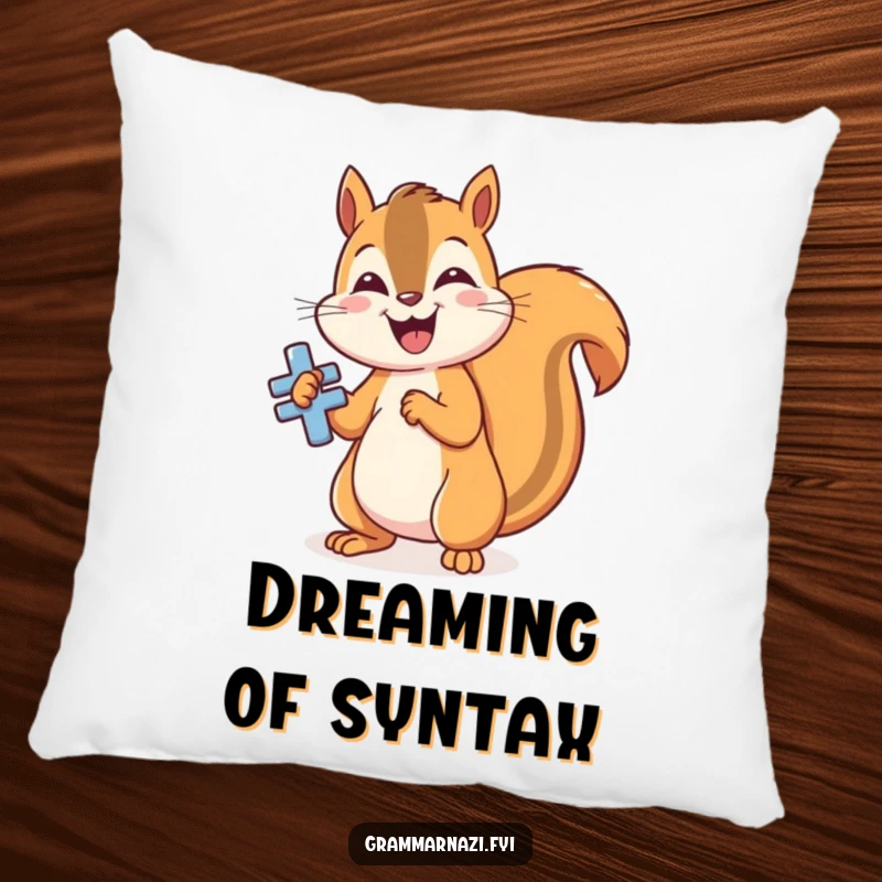 Funny grammar squirrel pillow, polishing a shiny, perfectly formed grammatical symbol, soft and humorous home accent.