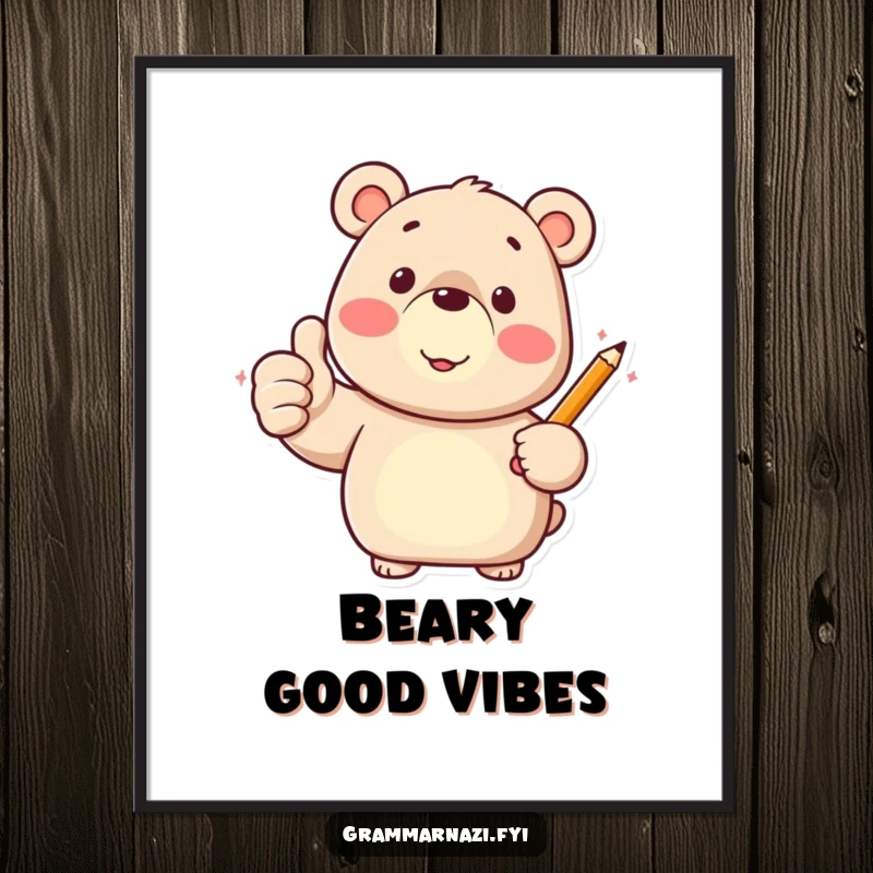Funny poster showing a happy bear character giving a thumbs up with a pencil, radiating success and joy.