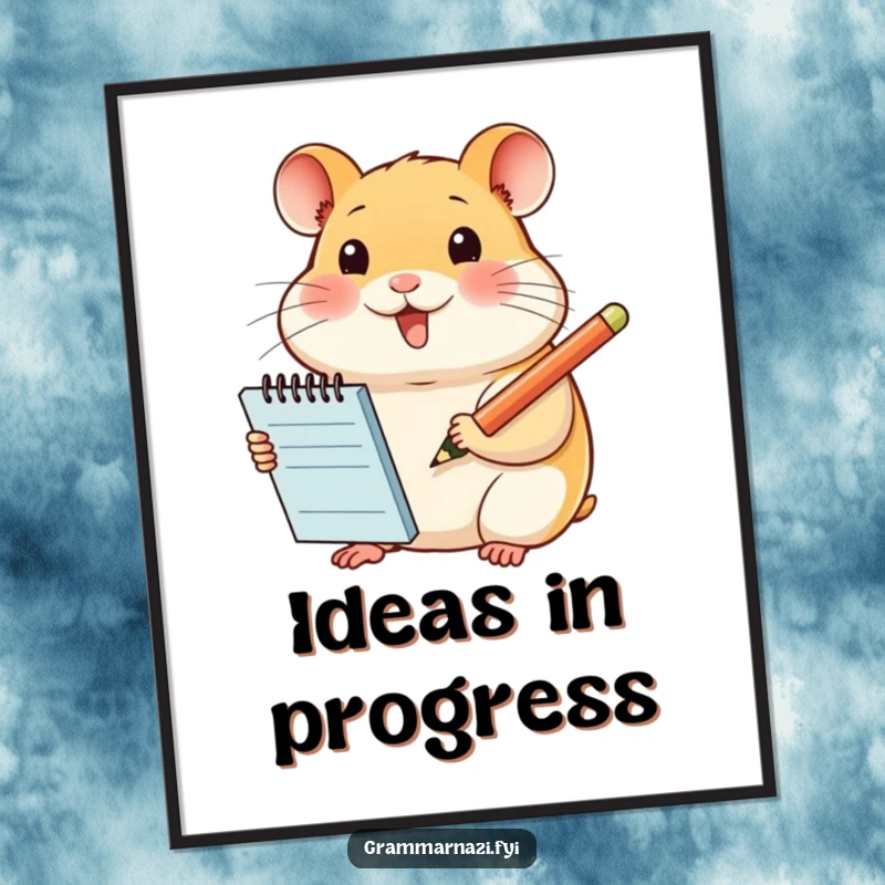 Funny poster of a smiling hamster holding a notepad and pencil, ready to write, adding humor and charm to any wall space.