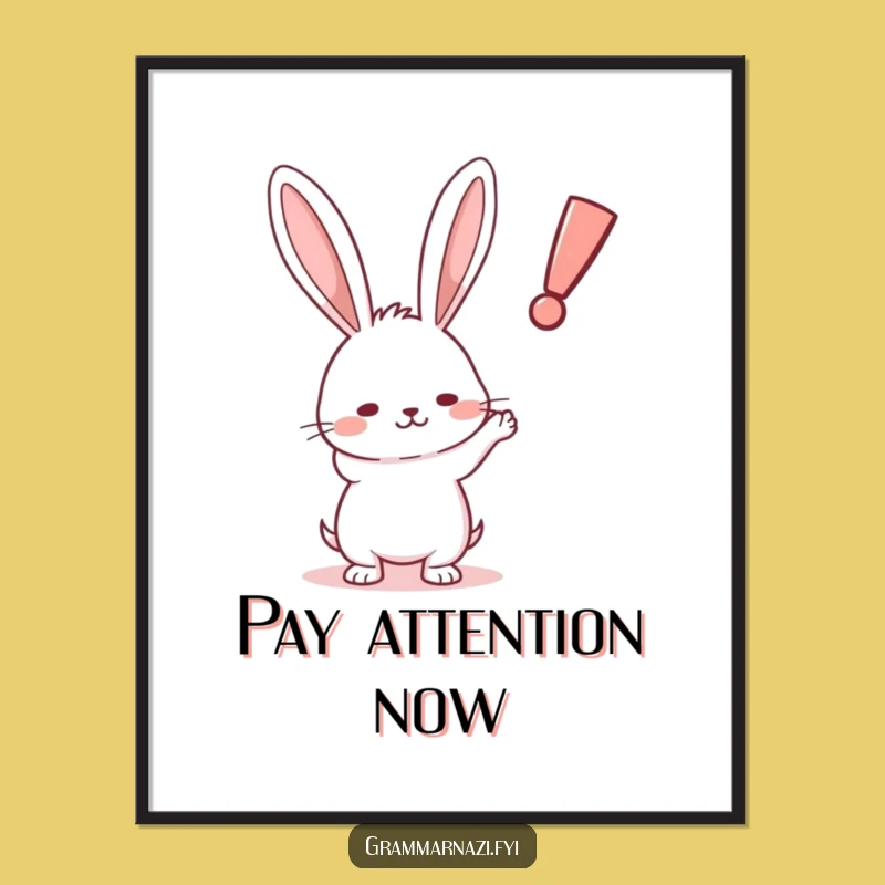 Funny Rabbit Exclamation Poster: Determined Point Artwork, Perfect Funny Gift for Motivational Decor