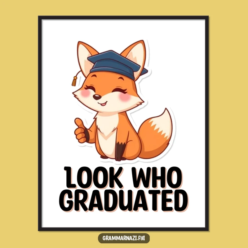 Funny Fox Graduation Poster - Cheerful Achievement Art - Perfect Gift