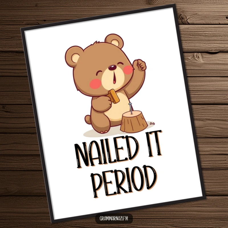 Funny poster art of a determined bear with a hammer, focused on hammering a tiny nail into wood, creating a humorous scene.