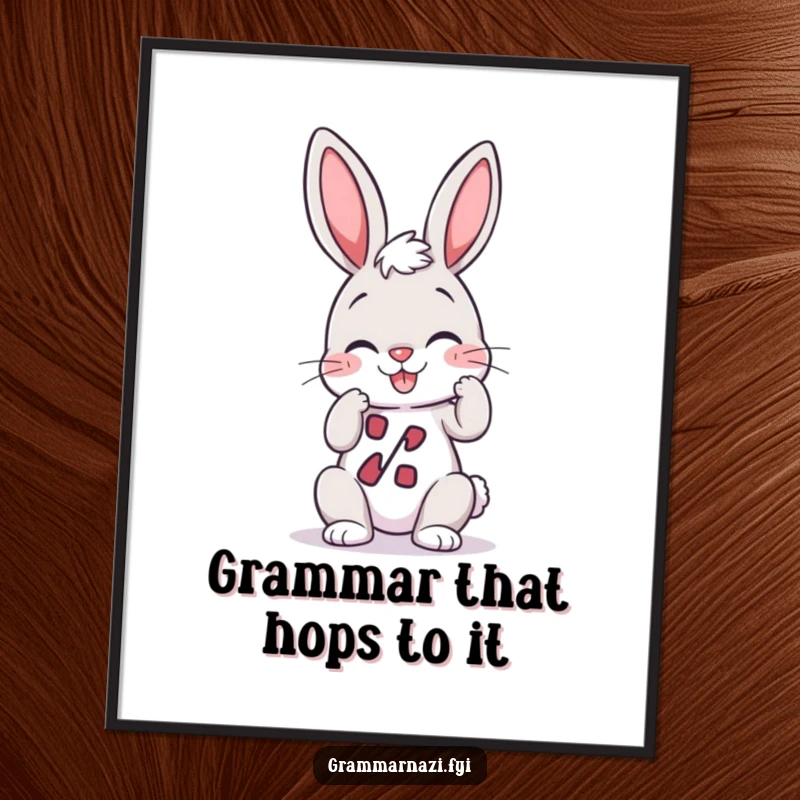 Funny Free Printable Wall Art: A bunny character meticulously adjusting a perfectly straight apostrophe with a smile.