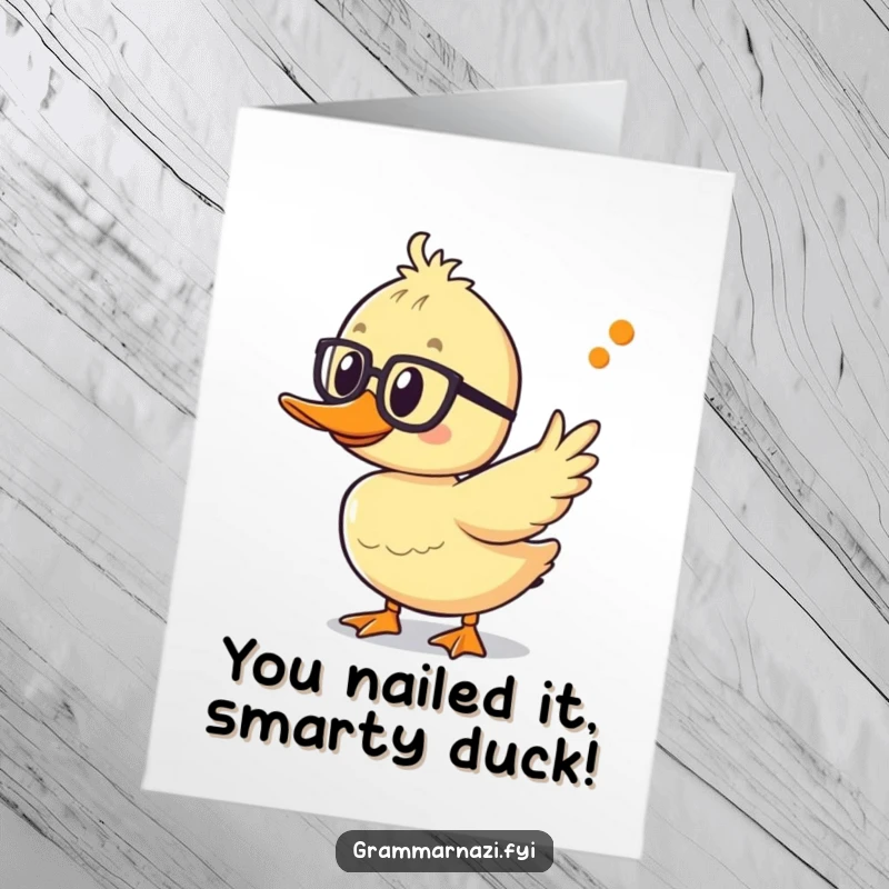 Funny Free Printable Congratulations Card: A determined duckling wearing glasses points a wing at a correctly formed apostrophe.