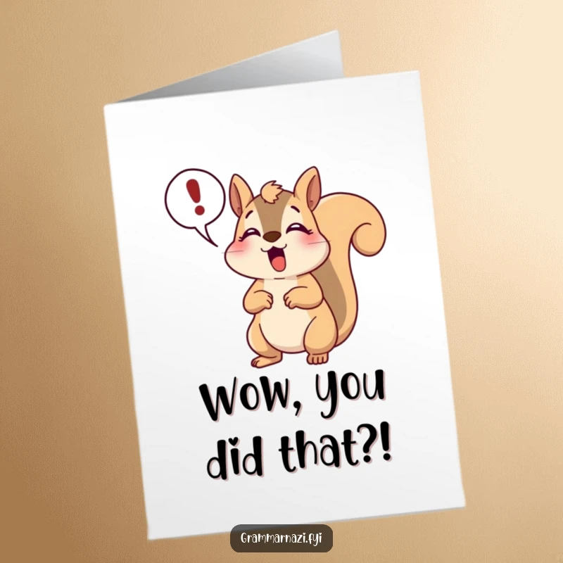 Funny Free Printable Congratulations Card: A wide-eyed squirrel gasps theatrically, clutching a speech bubble with an exclamation mark.