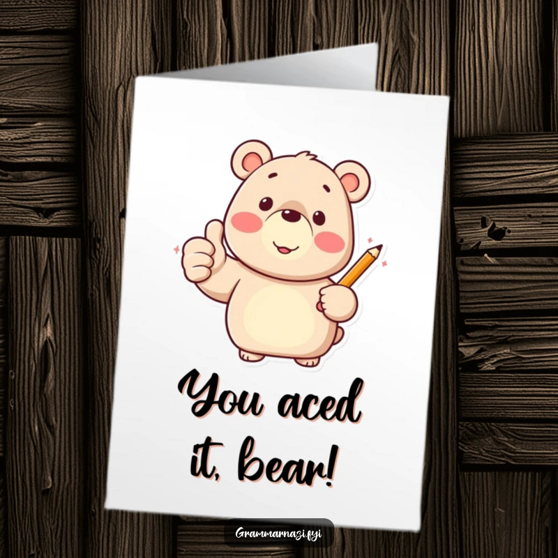 Funny Free Printable Congratulations Card: A happy bear with a pencil in hand gives a confident thumbs up.