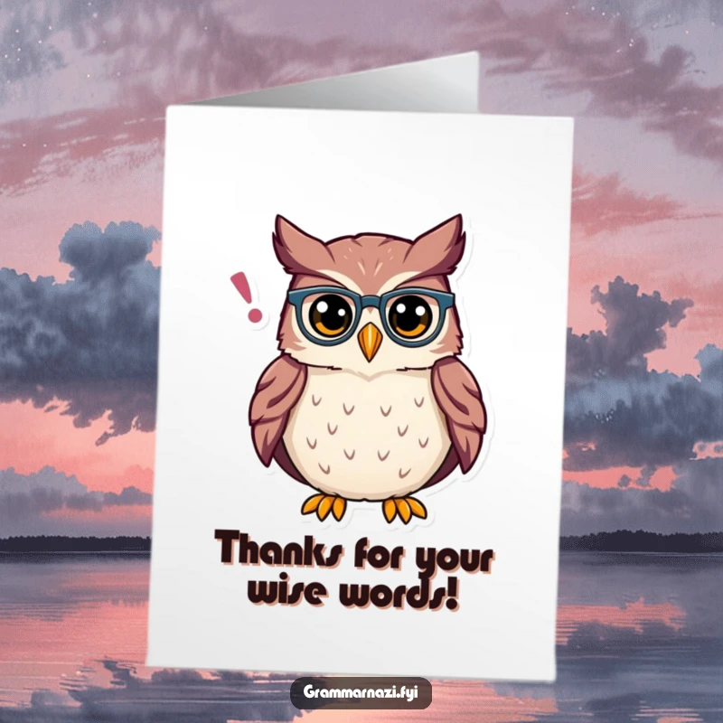 Funny Free Printable Thank You Card: Proud owl adjusting a misplaced apostrophe in the air, expressing thanks with intellectual charm.
