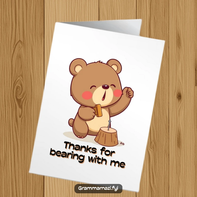 Funny Free Printable Thank You Card with a determined bear hammering a tiny nail, a symbol of effort and a downloadable gift.