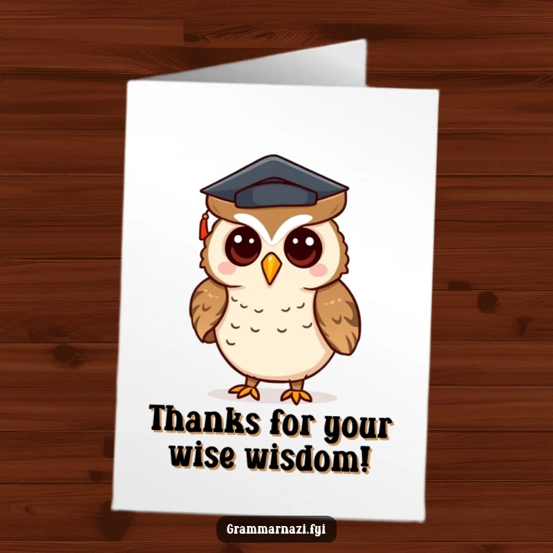 Funny Free Printable Thank You Card: Owl in grad cap correcting grammar, a scholarly way to say thanks.
